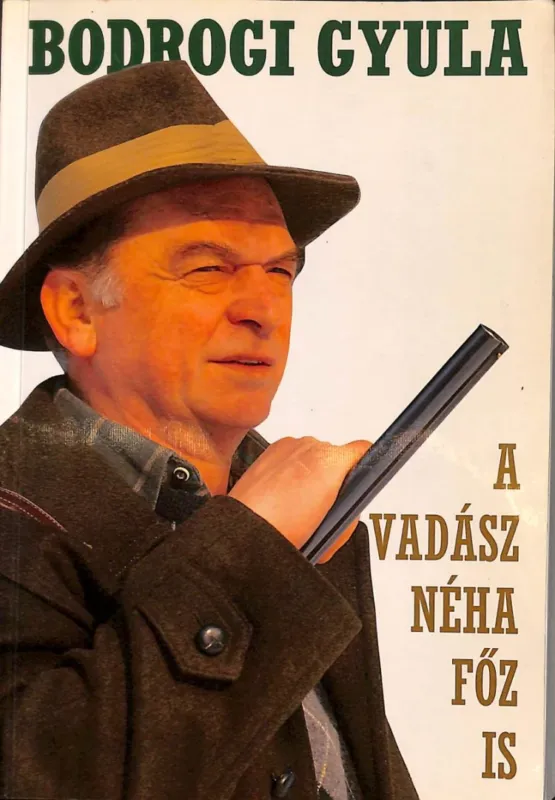 A vadász néha főz is Biztonságos fizetés