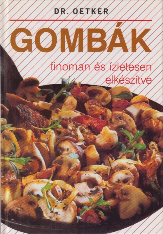 Legkelendőbb Gombák