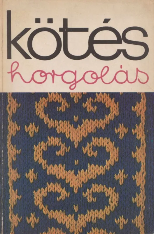 Gyors kiszállítás Kötés-horgolás 1977