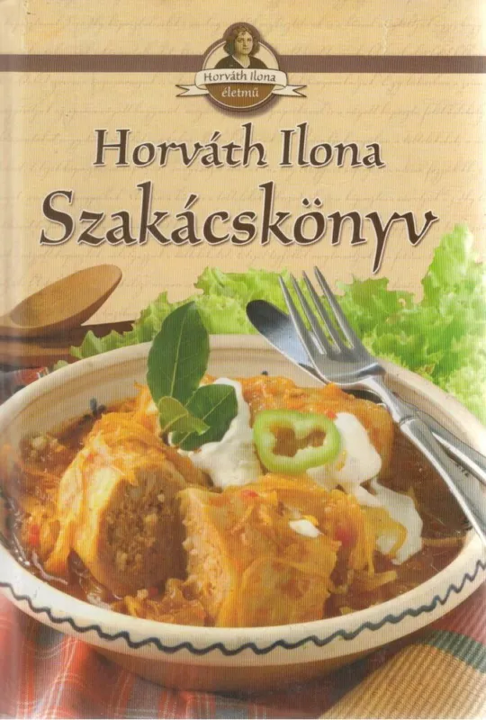 Horváth Ilona szakácskönyv Legkelendőbb