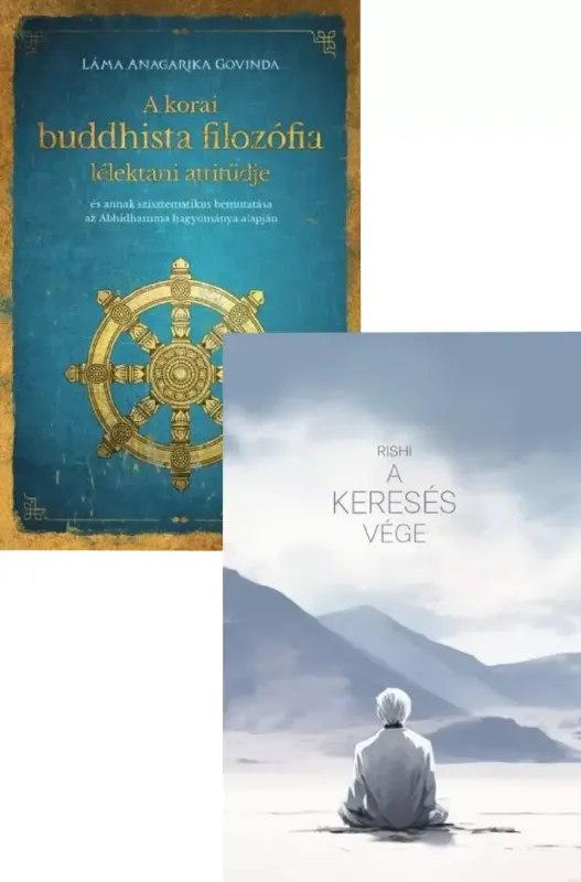Vásárlói kedvenc A keresés vége + A korai buddhista filozófia lélektani attitűdje - "és annak szisztematikus bemutatása az Abhidhamma hagyománya alapján "