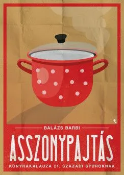 Alacsony ár Asszonypajtás konyhakaluza 21. századi spúroknak