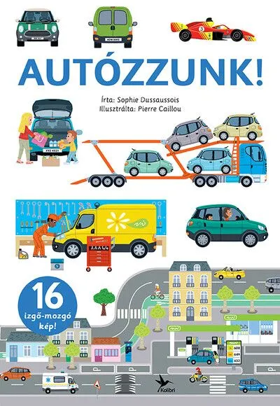 Autózzunk! - Izgő-mozgó képekkel Alacsony ár
