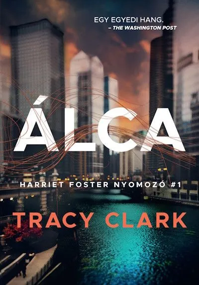 Álca - Harriet Foster nyomozó #1 Azonnal elérhető