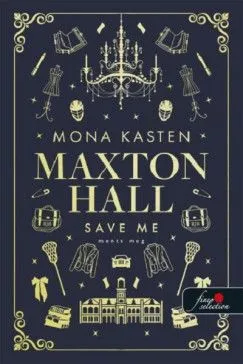 Rendeld meg most Save Me - Ments meg - Maxton Hall 1.