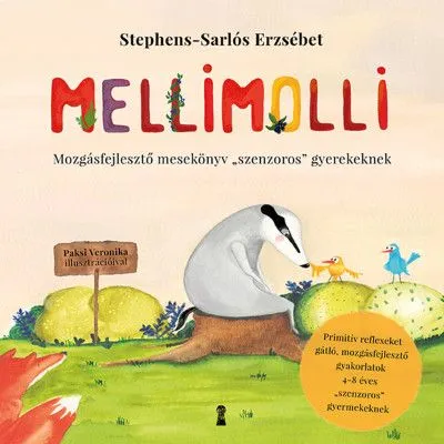 Legkelendőbb Mellimolli - Mozgásfejlesztő mesekönyv "szenzoros" gyerekeknek