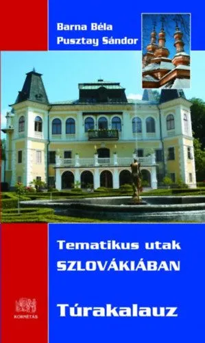 Tematikus utak Szlovákiában - Túrakalauz Ne maradj le