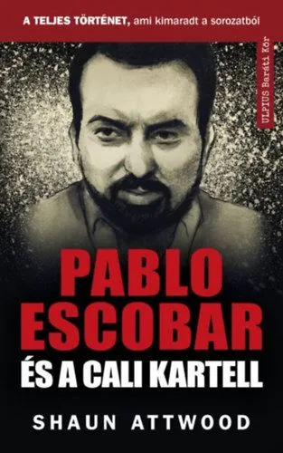 Pablo Escobar és a cali kartell - A teljes történet, ami kimaradt a NETFLIX-en Szezonális akció