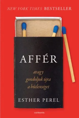 Affér - avagy gondoljuk újra a hűtlenséget - javított kiadás Orvos-Tóth Noémi ajánlásával Gyors szállítás
