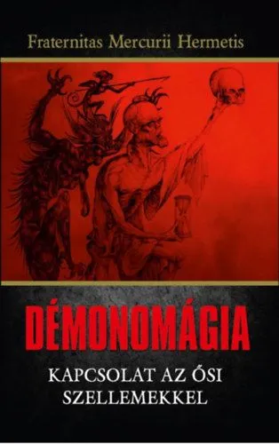 Démonomágia - Kapcsolat az ősi szellemekkel Rendeld meg most