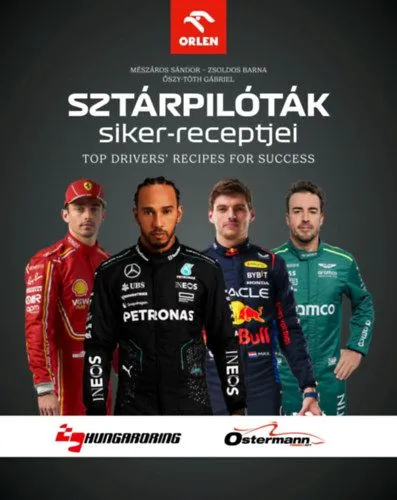 Outlet Sztárpilóták siker-receptjei - Top Drivers' Recipes For Success