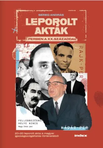 Legjobb ár Leporolt akták - Perben a XX. századdal