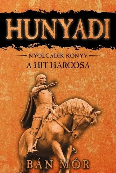 Ne maradj le Hunyadi 8. - A hit harcosa