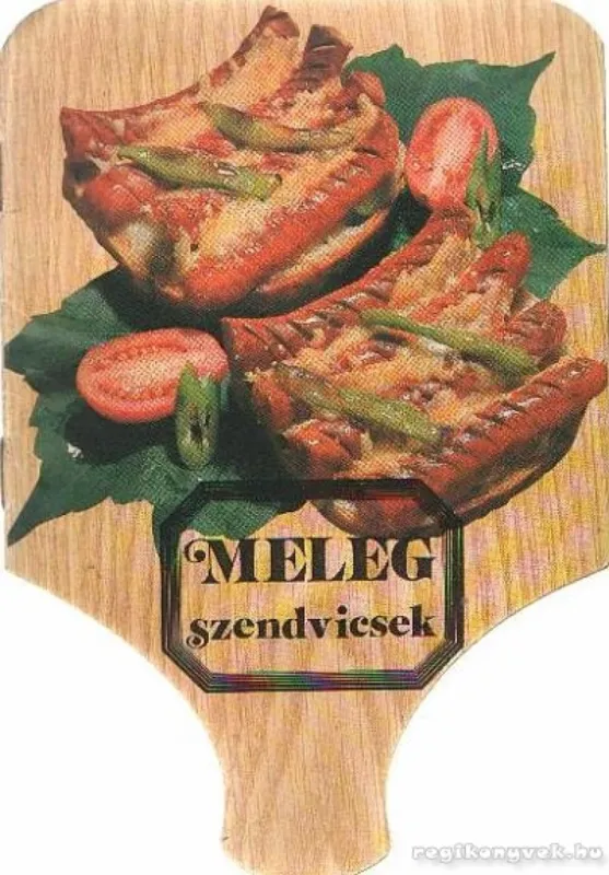 Melegszendvicsek Azonnal elérhető
