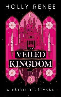 Exkluzív ajánlat The Veiled Kingdom - A Fátyolkirályság