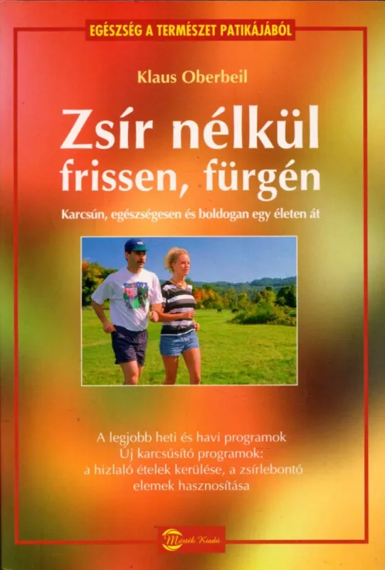 Zsír nélkül frissen, fürgén Ajánlat