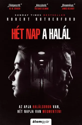 Hét nap a halál Legkelendőbb