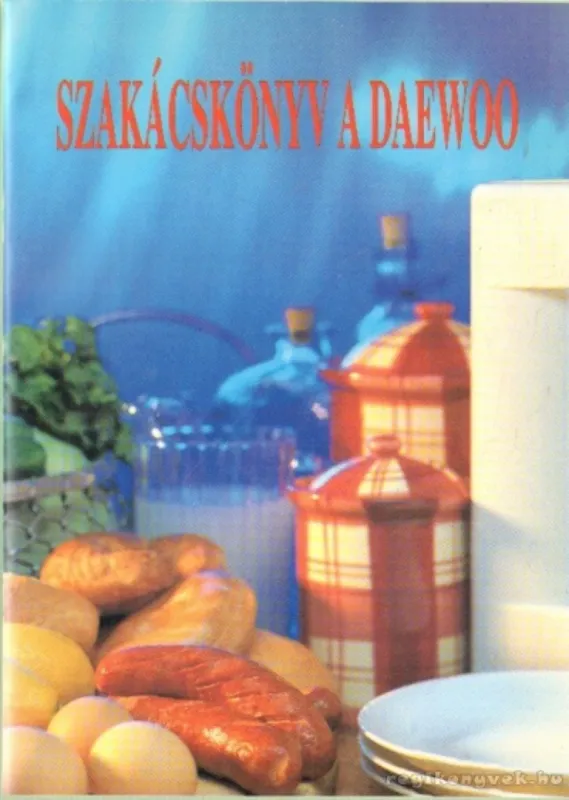 Népszerű Szakácskönyv a Daewoo
