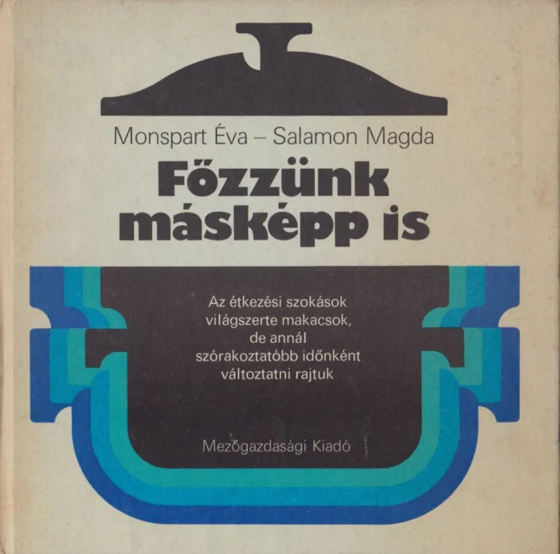 Korlátozott ajánlat Főzzünk másképp is