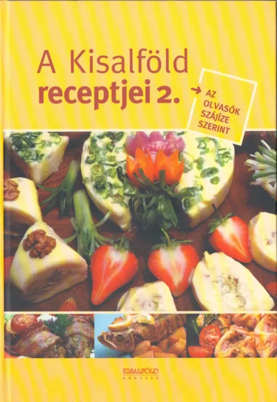 Ajánlat A Kisalföld receptjei 2.