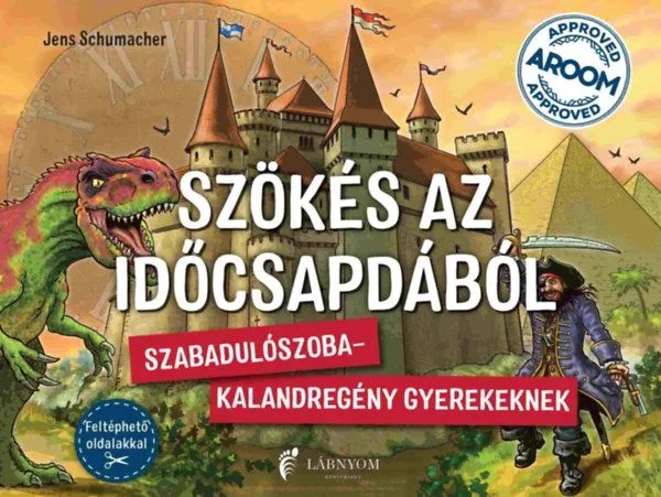 Szökés az időcsapdából - Szabadulószoba-kalandregény gyerekeknek! Újdonság