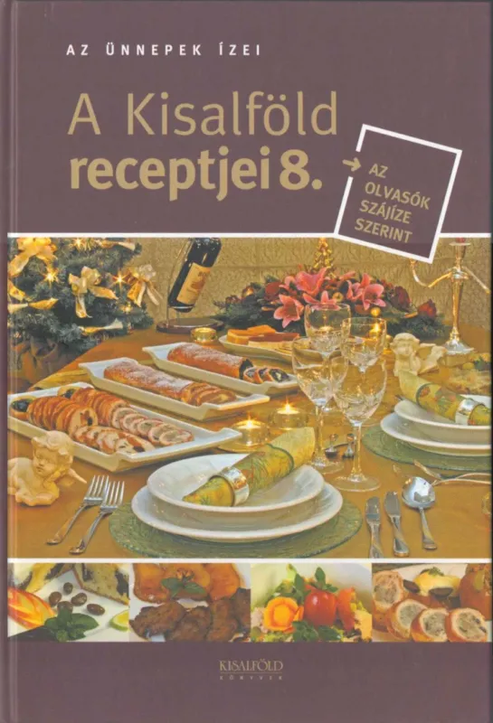 A Kisalföld receptjei 8. - Az ünnepek ízei Olcsóbb