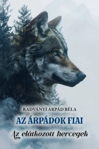 Kiárusítás Az Árpádok fiai - Az elátkozott hercegek