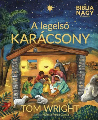 A legelső karácsony - A Biblia nagy története Kedvezményes ár