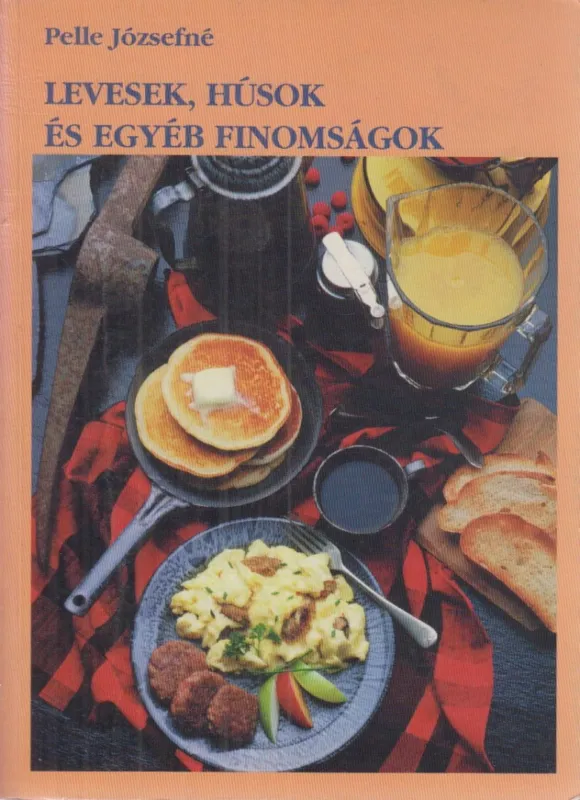 Levesek, húsok és egyéb finomságok Kedvezményes ár