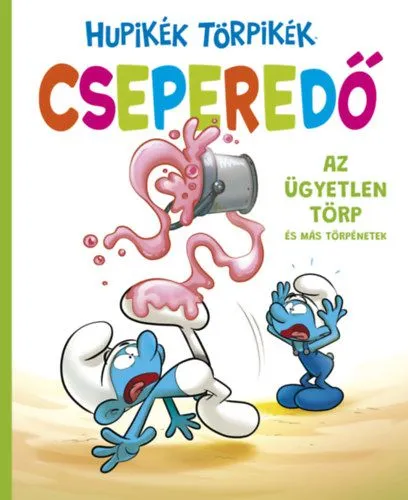 Hupikék Törpikék Cseperedő 1. - Az ügyetlen törp és más törpénetek Népszerű