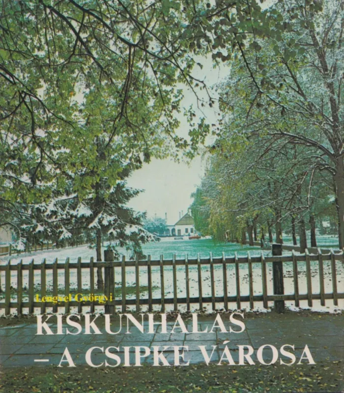 Kiskunhalas - A csipke városa Vásárlói kedvenc