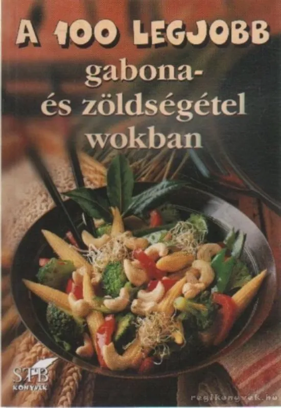 A 100 legjobb gabona- és zöldségétel wokban Biztonságos vásárlás
