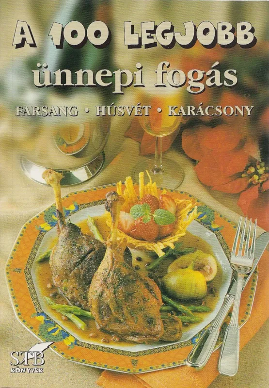 Gyors kiszállítás A 100 legjobb ünnepi fogás