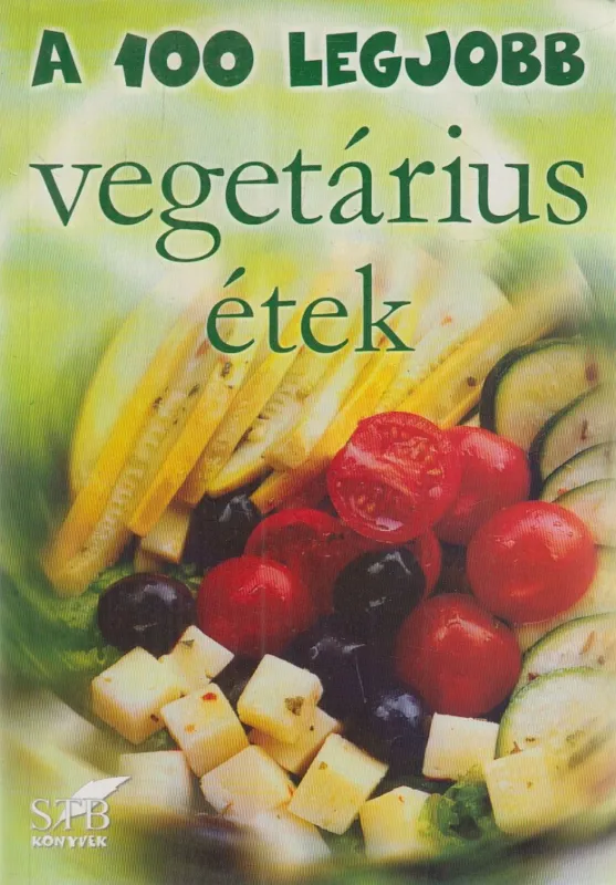 Bestseller A 100 legjobb vegetárius étek