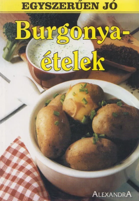 Szuper ajánlat Burgonyaételek