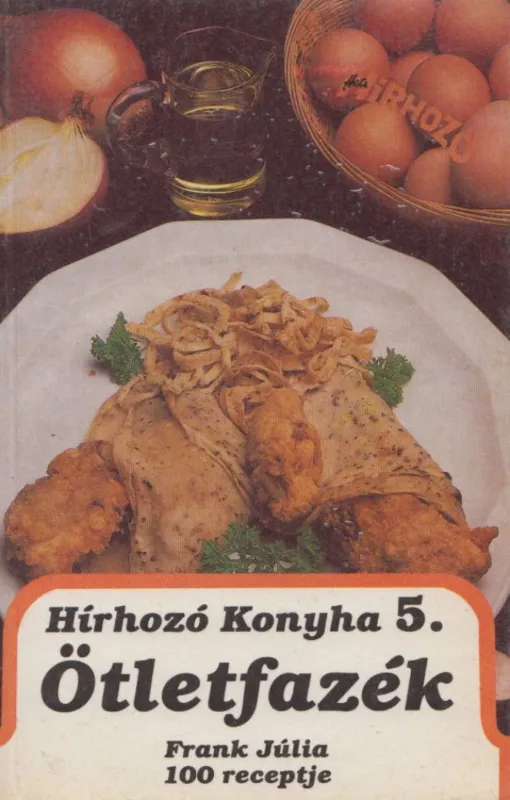 Hírhozó konyha 5. - Ötletfazék Azonnal elérhető