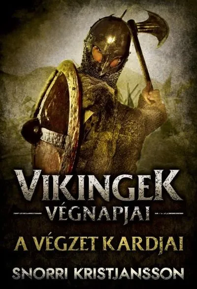 A végzet kardjai - Vikingek végnapjai 1. Bestseller