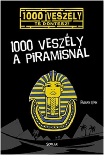 1000 veszély a piramisnál /1000 veszély - Te döntesz! Vedd meg online