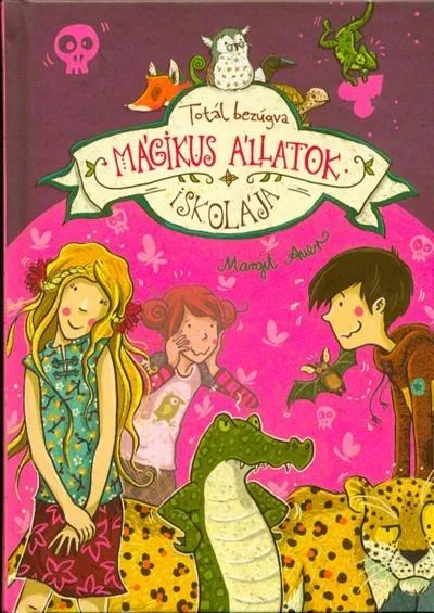 Gyors kiszállítás Mágikus állatok iskolája 8. /Totál bezúgva