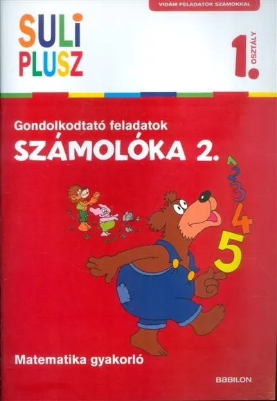 Korlátozott ajánlat Számolóka 2. /Gondolkodtató feladatok - matematika gyakorló 1. osztály