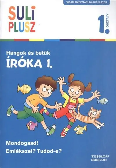 Utolsó esély Íróka 1. - Hangok és betűk /Suli plusz 1. osztály