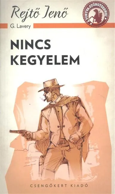 Nincs kegyelem /A ponyva gyöngyszemei Azonnal elérhető