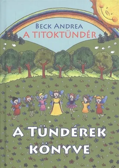 Korlátozott ajánlat A Titoktündér - A tündérek könyve