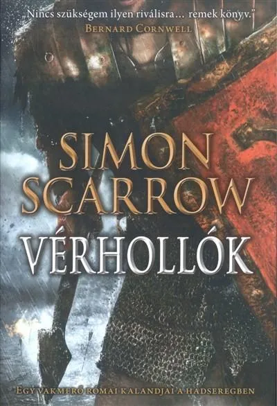 Vérhollók /Egy vakmerő római kalandjai a hadseregben Ne maradj le