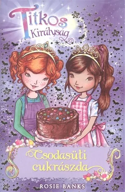Csodasüti cukrászda /Titkos királyság 8. Azonnal elérhető
