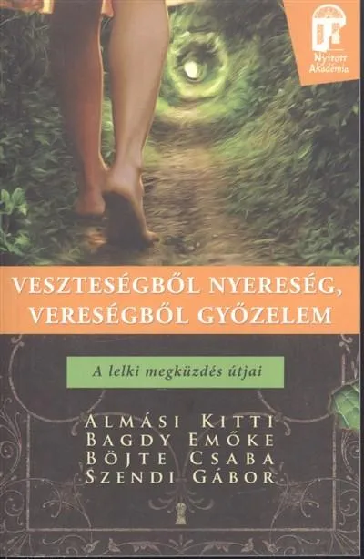 Gyors szállítás Veszteségből nyereség, vereségből győzelem - A lelki megküzdés útjai /Nyitott akadémia
