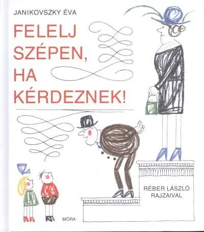 Felelj szépen, ha kérdeznek! (6. kiadás) Vásárlói kedvenc