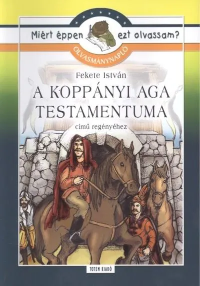 Csak ma A koppányi aga testamentuma /Olvasmánynapló /miért éppen ezt olvassam?.
