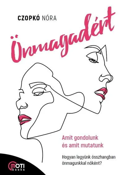 Biztonságos fizetés Önmagadért - Amit gondolunk és amit mutatunk, avagy hogyan legyünk összhangban összhangban nőként?
