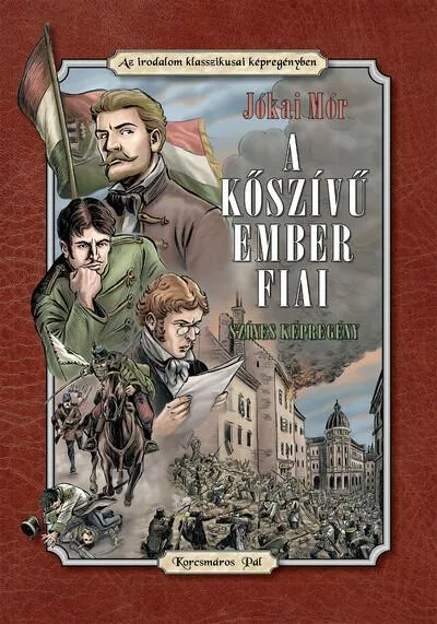 A kőszívű ember fiai - Az irodalom klasszikusai képregény (kemény) Rendeld meg most